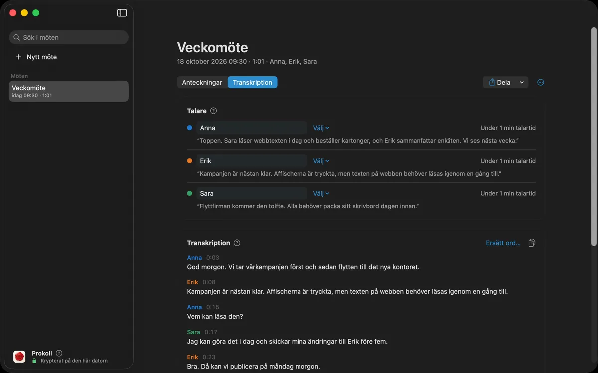 Rösterna i ett möte får namn: varje talare får ett namn en gång, och transkriptionen och anteckningarna visar det överallt. Sedan rättas ett namn som uppfattats fel i hela mötet på en gång.